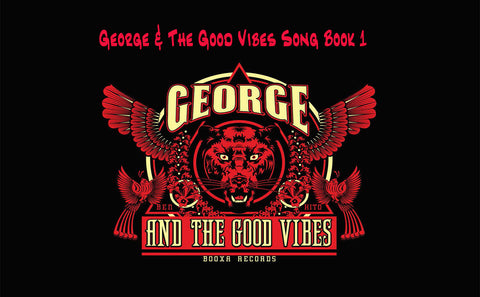 George & The Good Vibes Song Book Part 1